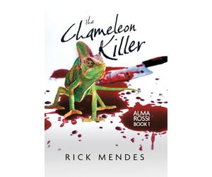 The Chameleon Killer: Alma Rossi Book 1