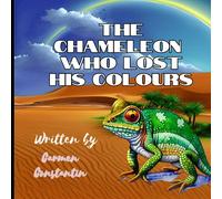 The Chameleon Who Lost His Colours: Discover the Magic of Adaptation and Diversity Storybook