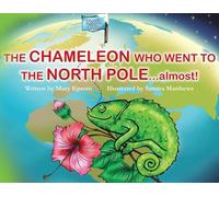 The Chameleon Who Went To The North Pole...almost!