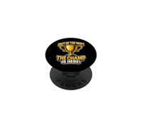 The champ is here, 1st place, winner, tournament PopSockets Adhesive PopGrip