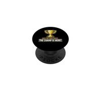 The champ is here, 1st place, winner, tournament PopSockets Adhesive PopGrip