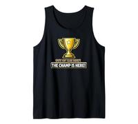 The Champ is here, 1st Place, Winner, Tournament Tank Top