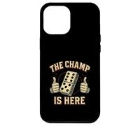 The Champ Is Here Dominoes King Domino Player Tile Lover Case for iPhone 12 Pro Max
