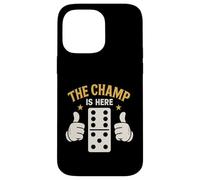 The Champ Is Here Dominoes King Domino Player Tile Lover Case for iPhone 14 Pro Max