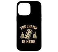 The Champ Is Here Dominoes King Domino Player Tile Lover Case for iPhone 14 Pro Max