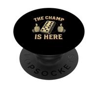 The Champ Is Here Dominoes King Domino Player Tile Lover PopSockets Adhesive PopGrip