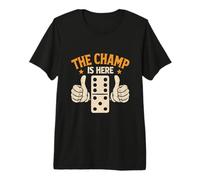 The Champ is Here Dominoes King Domino Player Tile Lover Premium T-Shirt