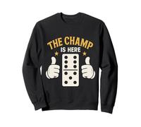 The Champ Is Here Dominoes King Domino Player Tile Lover Sweatshirt