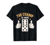The Champ is Here Dominoes King Domino Player Tile Lover T-Shirt