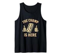 The Champ is Here Dominoes King Domino Player Tile Lover Tank Top