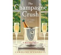 The Champagne Crush: A Romance Novel (Les Femmes)