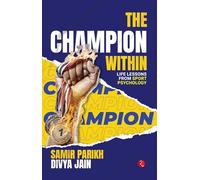 The Champion Within: Life Lessons from Sport Psychology
