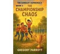 The Championship Chaos: 3 (The Sandlot Supremacy)