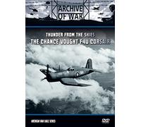 The Chance Vought F4U Corsair - Thunder from the Skies(American War Eagles Series) [DVD]