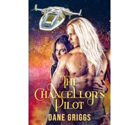 The Chancellor's Pilot: 9 (Saving Ceraste)