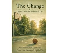 The Change: Between What Was and What Begins