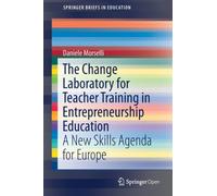 The Change Laboratory for Teacher Training in Entrepreneurship Education : A New Skills Agenda for Europe
