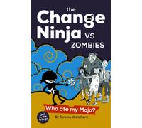 The Change Ninja vs Zombies : Who ate my Mojo?