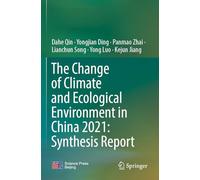 The Change of Climate and Ecological Environment in China 2021: Synthesis Report