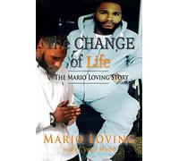 The Change of Life: The Mario Loving Story