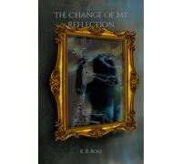 The Change of My Reflection