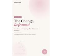 The Change, Reframed: A Menopause & Perimenopause Workbook to Track Symptoms, Steady Your Mood & Reclaim Agency