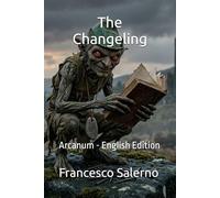 The Changeling: Arcanum - English Edition: 38