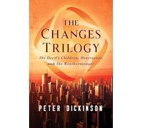 The Changes Trilogy: The Devil's Children, Heartsease, and The Weathermonger