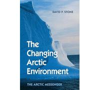 The Changing Arctic Environment: The Arctic Messenger