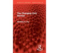 The Changing Civil Service (Routledge Revivals)