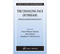 The Changing Face of Disease : Implications for Society