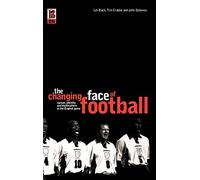 The Changing Face of Football: Racism, Identity and Multiculture in the English Game