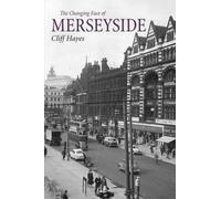 The Changing Face of Merseyside