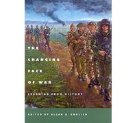 The Changing Face of War: Learning from History