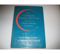 The Changing Family Life Cycle: Framework for Family Therapy