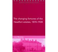 The Changing Fortunes of the Headfort Estates, 1870-1928: 102 (Maynooth Studies in Local History)