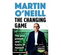 The Changing Game : The secrets of playing to win by Celtic's stellar manager