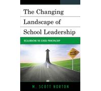 The Changing Landscape of School Leadership : Recalibrating the School Principalship