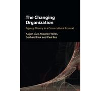 The Changing Organization: Agency Theory in a Cross-Cultural Context