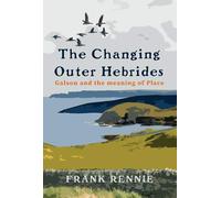 The Changing Outer Hebrides