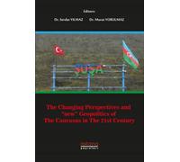 The Changing Perspectives and New Geopolitics Of The Caucasus In The 21st Century