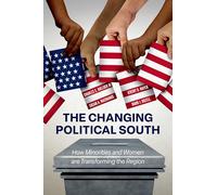 The Changing Political South: How Minorities and Women are Transforming the Region