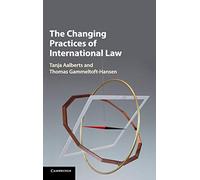 The Changing Practices of International Law