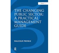 The Changing Public Sector: A Practical Management Guide