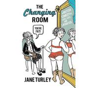 The Changing Room: A British Comedy of Love, Loss and Laughter