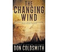 The Changing Wind: A Classic Western Novel