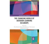 The Changing World of Outdoor Learning in Europe (Routledge Research in Education)