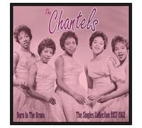 The Chantels : Born in the Bronx: The Singles Collection 1957-1962 VINYL 12"