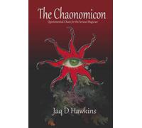 The Chaonomicon: Quintessential Chaos for the Serious Magician