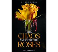 The chaos amongst the roses